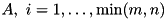 $A,\ i=1,\dots,\min(m,n)$